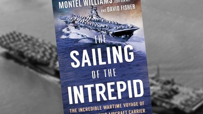 A photo of a book covers that reads "The Sailing of the Intrepid: The Incredible Wartime Voyage of the Navy's Iconic Aircraft Carrier." There is a picture of an aircraft carrier on the front.
