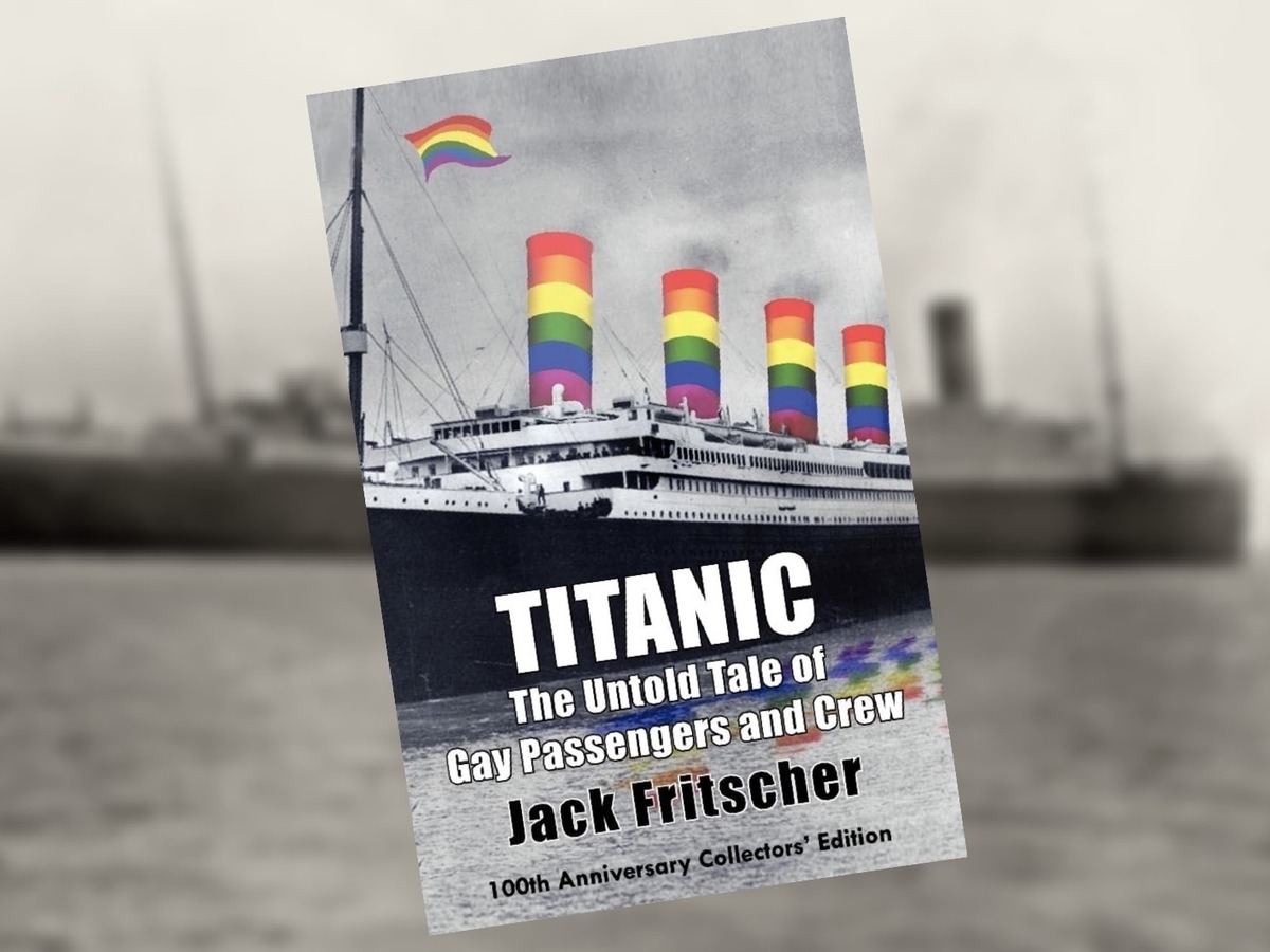 Book Review: Titanic: The Untold Tale of Gay Passengers and Crew by Jack Fritscher