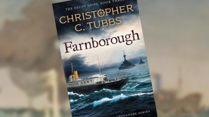 An image of a book cover with text reading "Farnborough: A Thrilling Naval Adventure Series" by Christopher C. Tubbs.